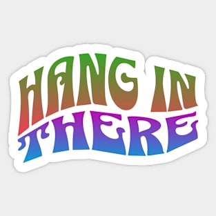 Hang in There Wavy Retro Sticker